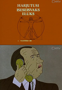 Some Exercise in Preparation for Independent Life (Harjutusi Iseseisvaks Eluks)