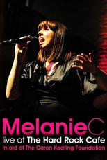 Melanie C - Live at Hard Rock Cafe (Melanie C - Live at Hard Rock Cafe)