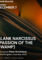 Blank Narcissus (Passion of the Swamp) (Blank Narcissus (Passion of the Swamp))