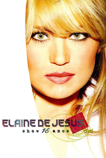 Elaine de Jesus - Show 15 Anos - Poster / Capa / Cartaz - Oficial 1