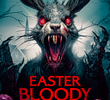 Easter Bloody Easter