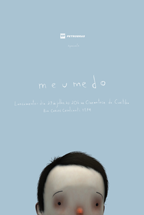 Meu Medo - Poster / Capa / Cartaz - Oficial 1