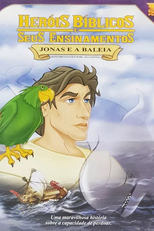 Heróis Bíblicos e Seus Ensinamentos - Jonas e a Baleia (Greatest Heroes and Legends of the Bible: Jonah and the Whale)