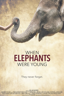 When Elephants Were Young - Poster / Capa / Cartaz - Oficial 1