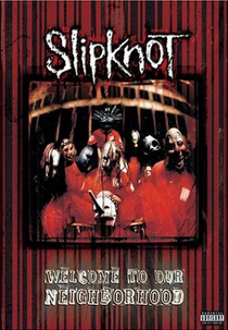 Slipknot: Welcome to Our Neighborhood (Slipknot: Welcome to Our Neighborhood)