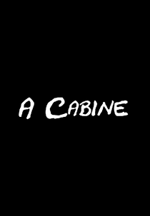 A Cabine (A Cabine)