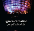  Green Carnation - A Night Under the Dam