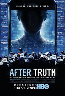 Depois da Verdade: Desinformação e o Custo das Fake News - Poster / Capa / Cartaz - Oficial 1