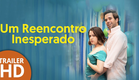 Um Reencontro Inesperado - Trailer Legendado [HD] - 2022 - Comédia | Filmelier