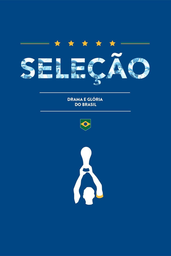 Poster de Filme Seleção - Drama e Glória do Brasil (2018)