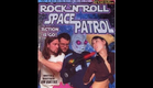 Rock n' Roll Space Patrol