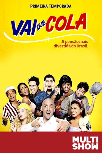 Poster de TV Vai Que Cola (1ª Temporada) (2013)