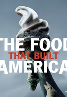 Gigantes dos Alimentos (The Food That Built America)