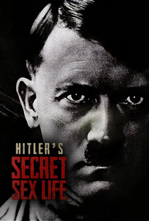 A Vida Sexual Secreta de Hitler - Poster / Capa / Cartaz - Oficial 2
