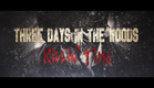 Three Days In The Woods 2 Killin' Time Trailer   4K