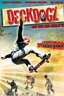 Deck Dogz: Feras do Skate - Poster / Capa / Cartaz - Oficial 2