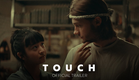 TOUCH - Official Trailer [HD] - Only In Theaters July 12