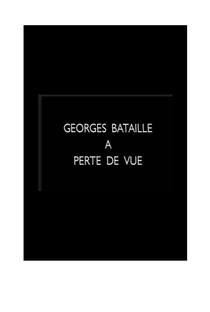 Georges Bataille - À perte de vue - Poster / Capa / Cartaz - Oficial 1