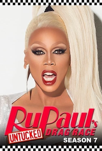 RuPaul's Drag Race: Untucked! (7ª Temporada) - Poster / Capa / Cartaz - Oficial 1