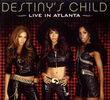 Destiny's Child: Live in Atlanta