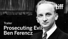 PROSECUTING EVIL: THE EXTRAORDINARY WORLD OF BEN FERENCZ Trailer | TIFF 2018