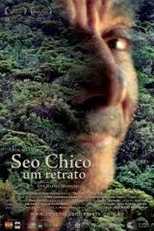 Seo Chico - Um Retrato (Seo Chico - Um Retrato)