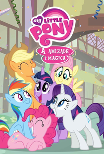 My Little Pony: A Amizade é Mágica (1ª Temporada) - Poster / Capa / Cartaz - Oficial 1