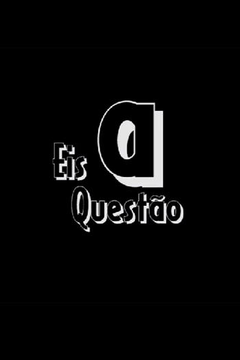 Poster de Curta Eis a Questão (2016)