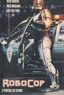 RoboCop: O Policial do Futuro - Poster / Capa / Cartaz - Oficial 4