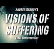 Visions of Suffering: Final Director's Cut 