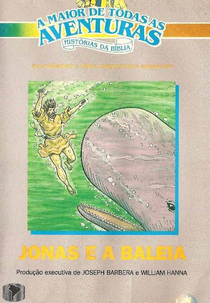 A Maior de Todas as Aventuras - Histórias da Bíblia - Jonas e a Baleia (Stories From The Bible: Jonah and the Whale)