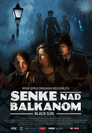 Senke nad Balkanom (1ª Temporada) (Senke nad Balkanom)