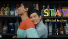 STAY Official Trailer (w/ Thai, Viet, Indonesian, Korean, Portuguese, French, Spanish, Eng Subs etc)