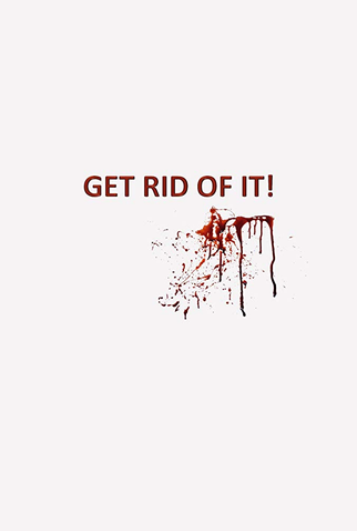 Poster 1 de Filme Get Rid of It (2020)