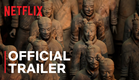 Mysteries of the Terracotta Warriors | Official Trailer | Netflix