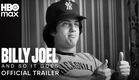 Billy Joel: And So It Goes | Official Trailer | HBO Max