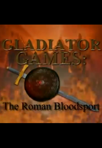 O Jogo Dos Gladiadores: Um Sangrento Esporte Romano (Gladiator Games: The Roman Bloodsport)