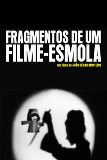 Fragmentos de um Filme-Esmola - Poster / Capa / Cartaz - Oficial 2