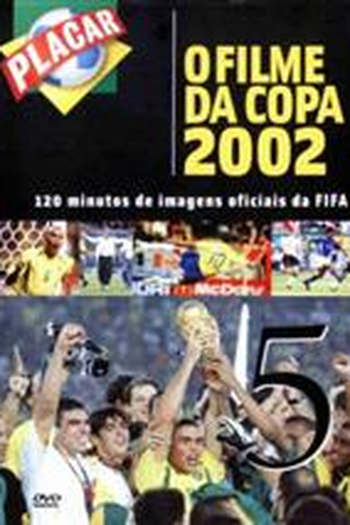 Poster de Filme Placar O Filme Da Copa 2002 5 (2002)