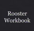 Rooster Workbook