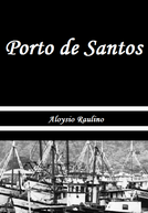 Porto de Santos (O Porto de Santos)