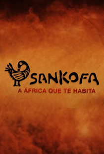 Sankofa – A África que Te Habita - Poster / Capa / Cartaz - Oficial 1