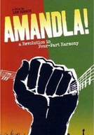 Amandla! (Amandla! A Revolution in Four Part Harmony)