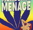 The Marijuana Menace