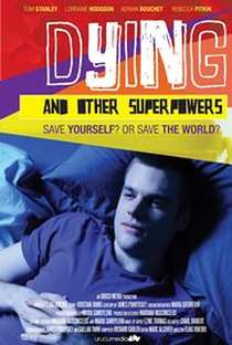 Dying and Other Superpowers - Poster / Capa / Cartaz - Oficial 1