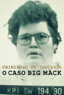 Criminoso ou Inocente: O Caso Big Mäck - Poster / Capa / Cartaz - Oficial 2