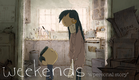 Weekends: "A Personal Story"