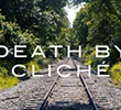 Death by Clichè