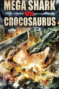 Mega Shark vs. Crocosaurus - Poster / Capa / Cartaz - Oficial 2