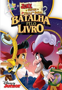 Jake e os Piratas da Terra do Nunca - Batalha pelo Livro (Jake and the Never Land Pirates: Battle for the Book! )